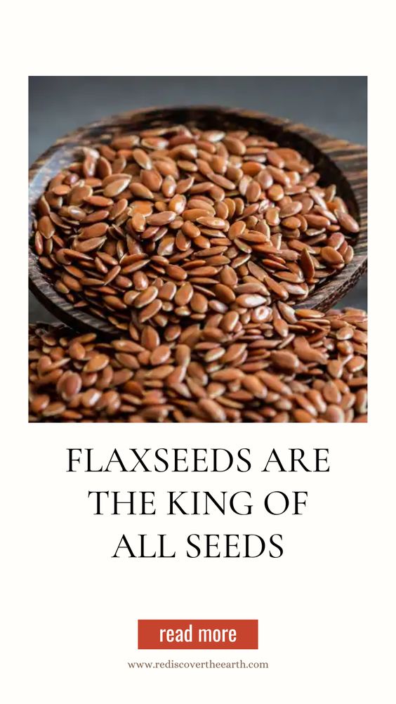 pinterest - Flaxseeds are the king of all seeds